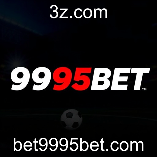 O Crescente Mundo das Apostas Esportivas na 9995bet